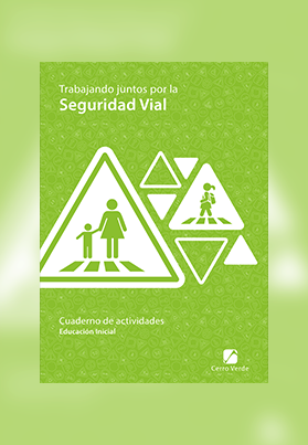 Cuaderno de trabajo de Seguridad Vial – Inicial